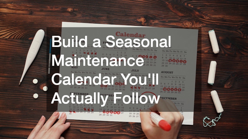 Build a Seasonal Maintenance Calendar You