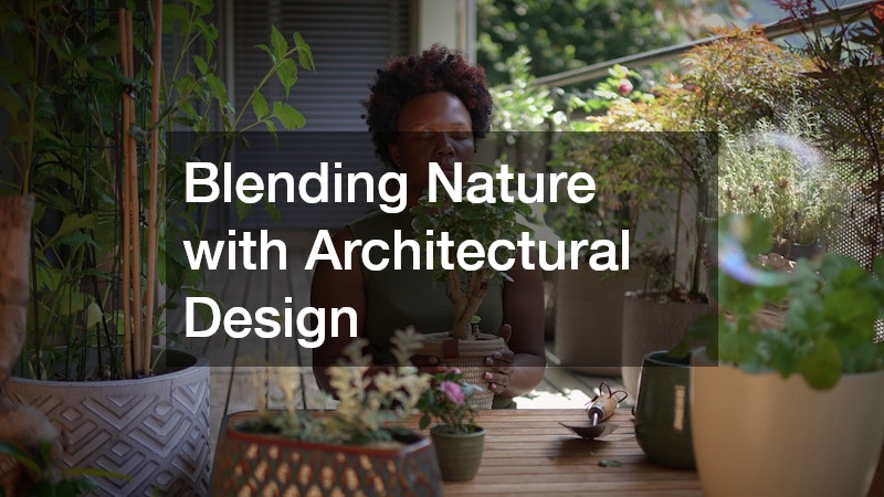 Blending Nature with Architectural Design