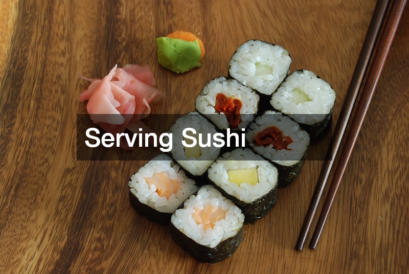 Serving Sushi