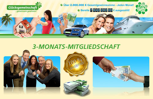 3 Monate Mitgliedschaft in der Gl�cksgemeinschaft mit 2500 Gewinnspielen pro Monat f�r 29,25 Euro