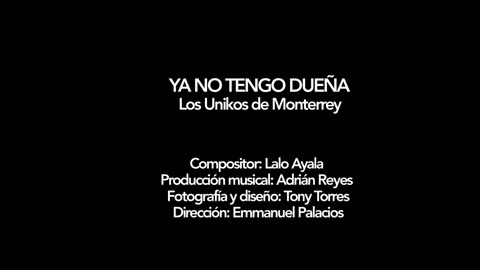Los Unikos De Monterrey - Ya No Tengo Dueña - Videos de Música