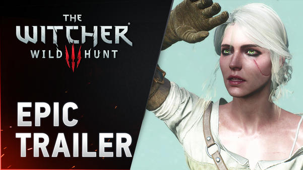 Epic The Witcher III: WIld Hunt - Epic Trailer