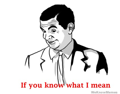 1371126146_if-you-know-what-i-mean.png
