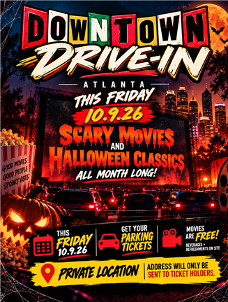DOWNTOWN DRIVE-IN HALLOWEEN EDITION | FRIDAY 10.9.26