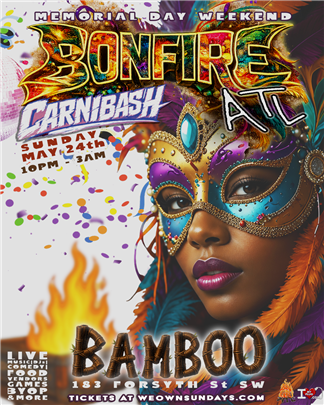 BONFIRE ATL PRESENTS CARNIBASH (MEMORIAL DAY 2026 EDITION