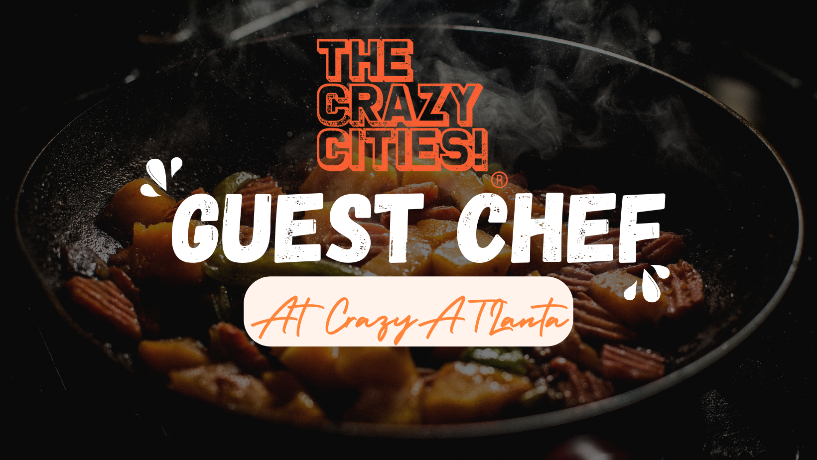 GUEST CHEF At Crazy Atlanta