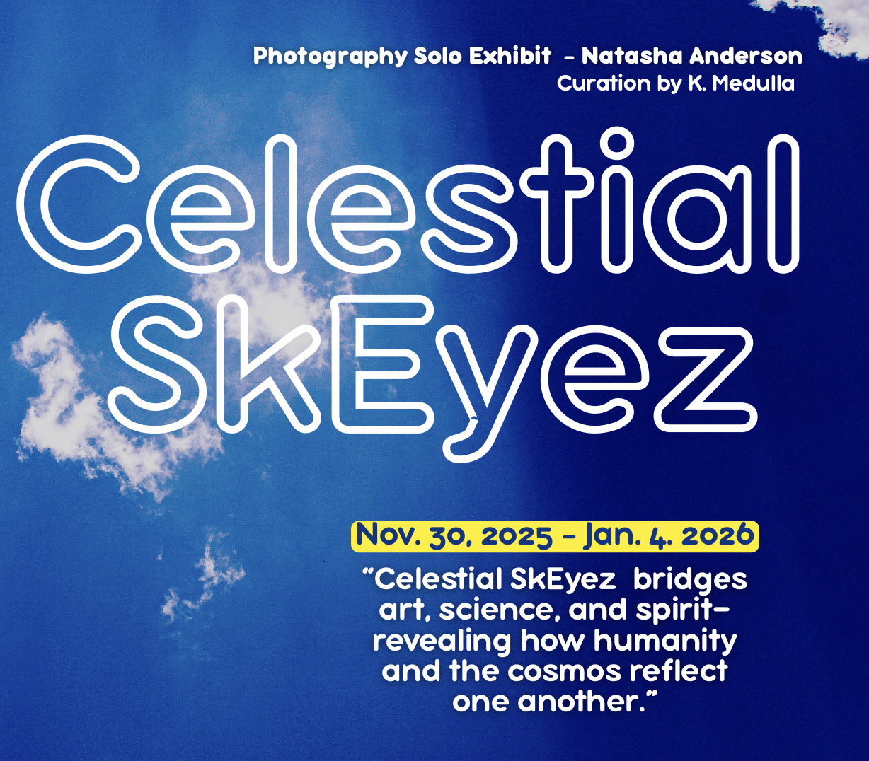 Celestial SkEyez Photography Solo Exhibit