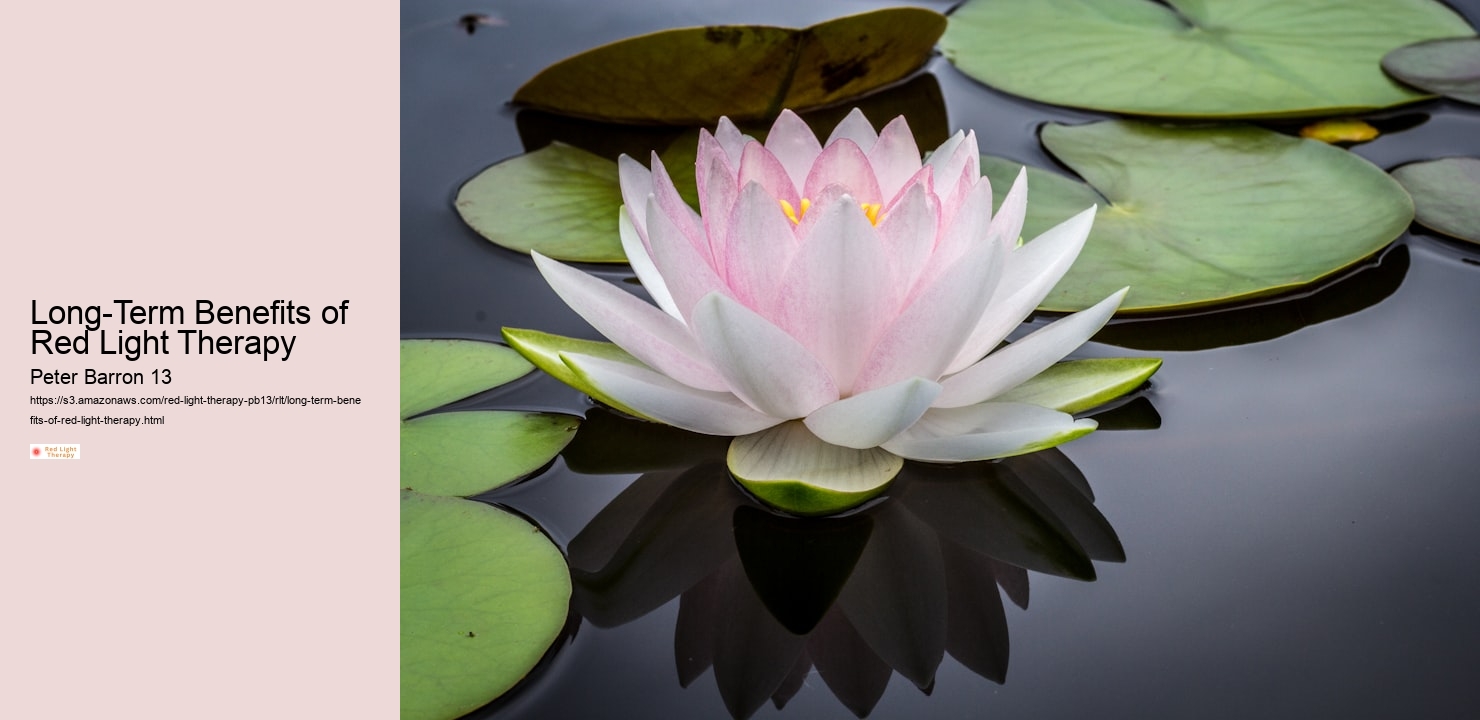 Long-Term Benefits of Red Light Therapy