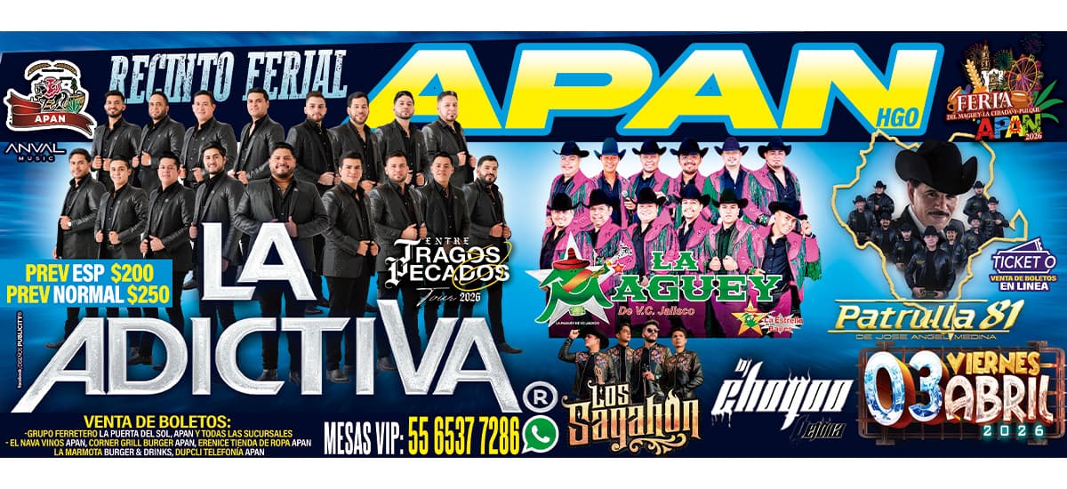 La Adictiva 3 Abril, Apan Hidalgo Feria del Maguey cebada y Pulque