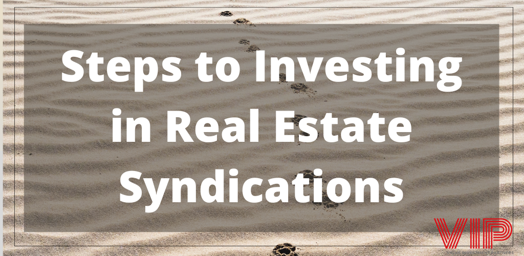Steps to investing in real estate syndications