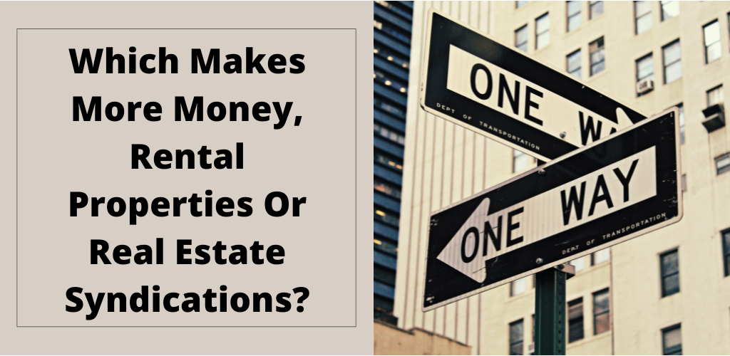 Rental Properties Or Real Estate Syndications? Value Investment Partners