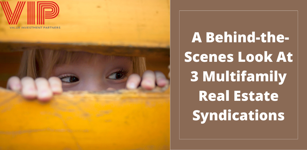 Behind-the-Scenes Look: 3 Multifamily Real Estate Syndications