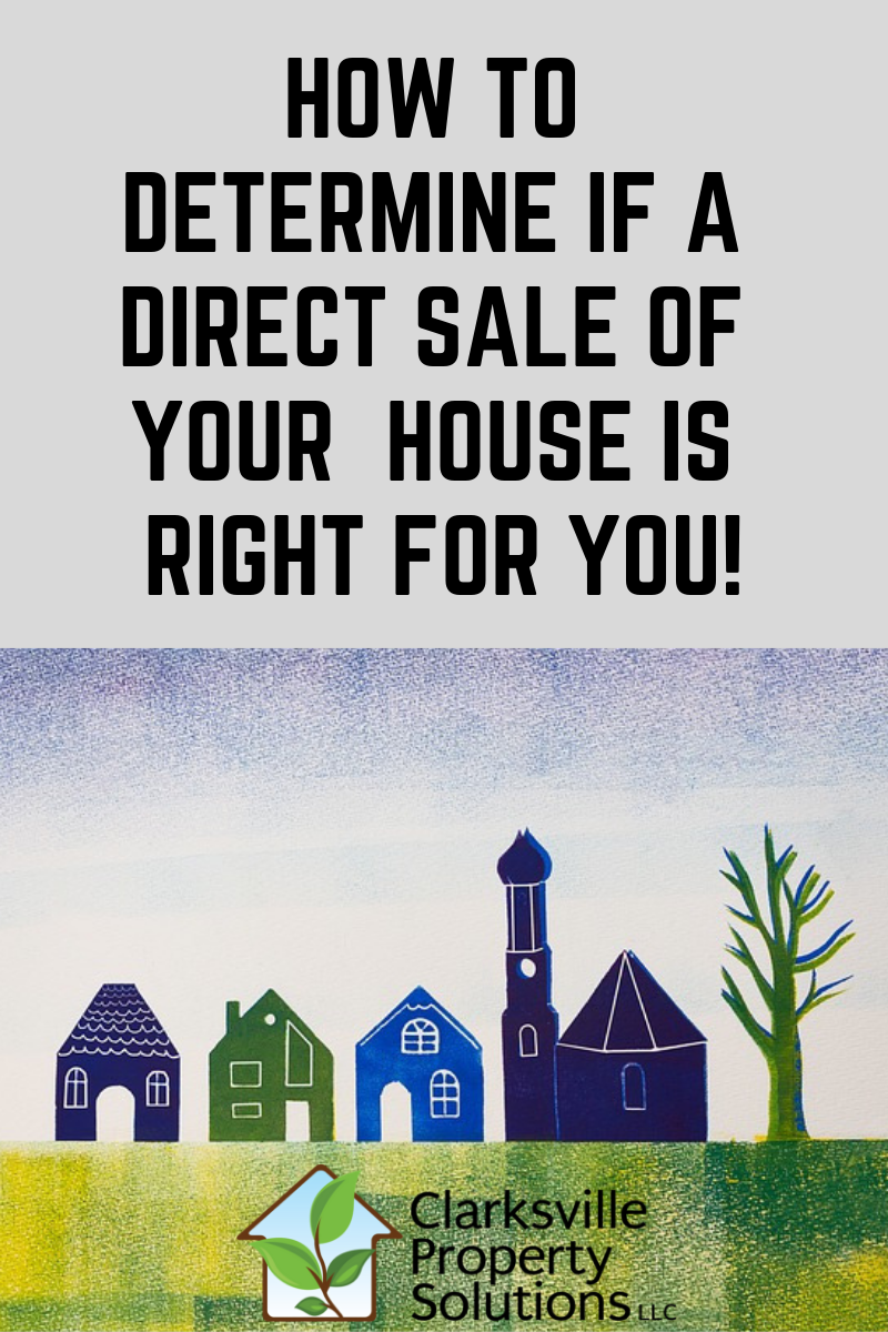 How to Determine If A Direct Sale of Your Clarksville TN House is Right
