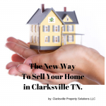 The New Way To Sell Your Home in Clarksville TN