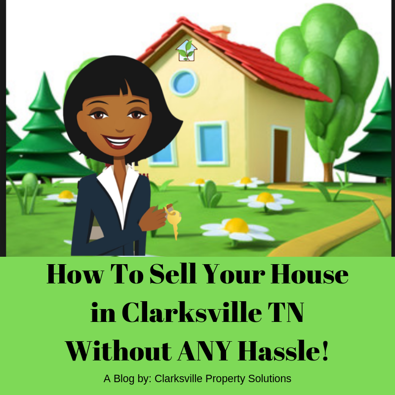 How To Sell Your House in Clarksville TN Without ANY Hassle