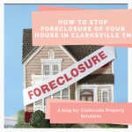 How To Stop Foreclosure of Your House In Clarksville TN