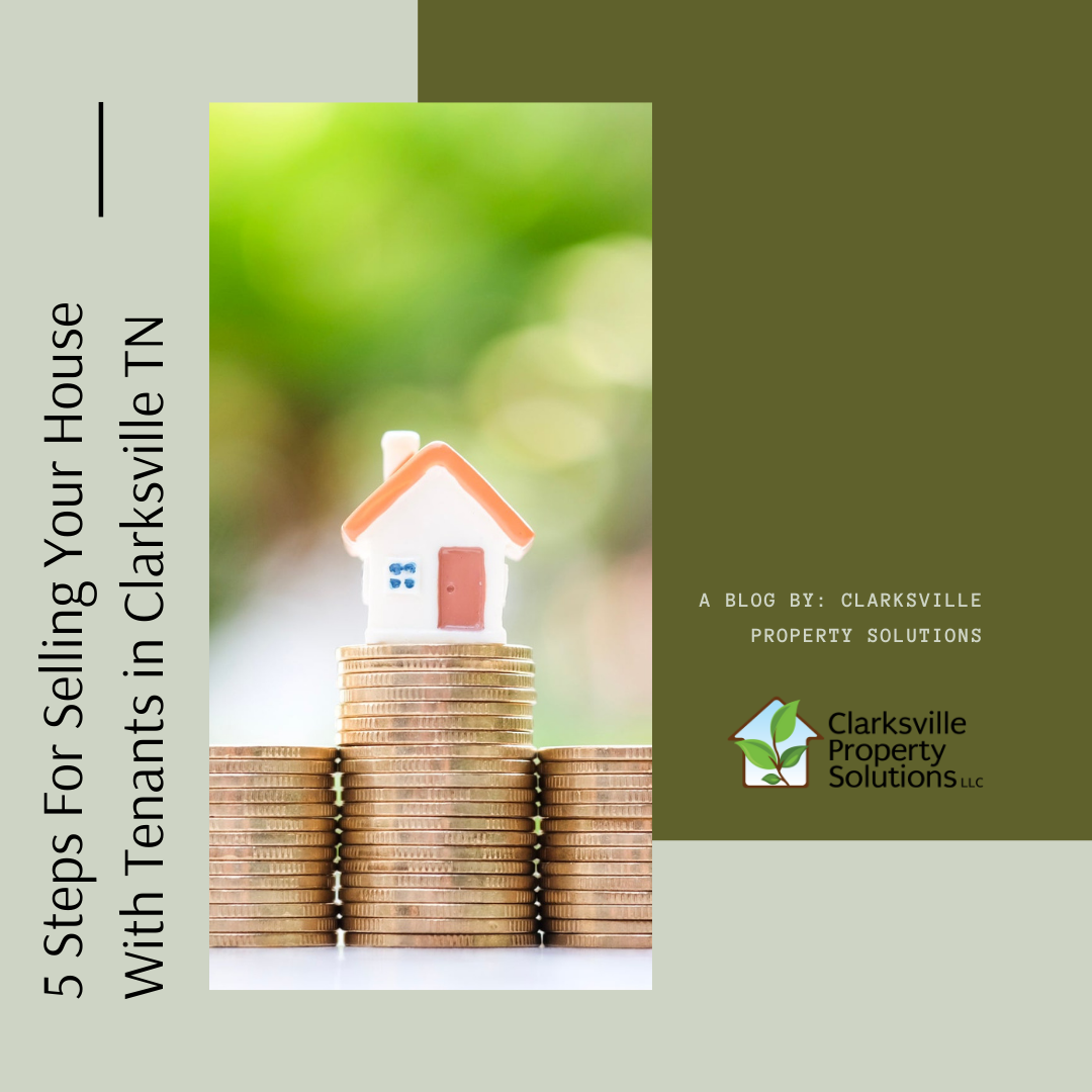5 Steps For Selling Your House With Tenants in Clarksville TN