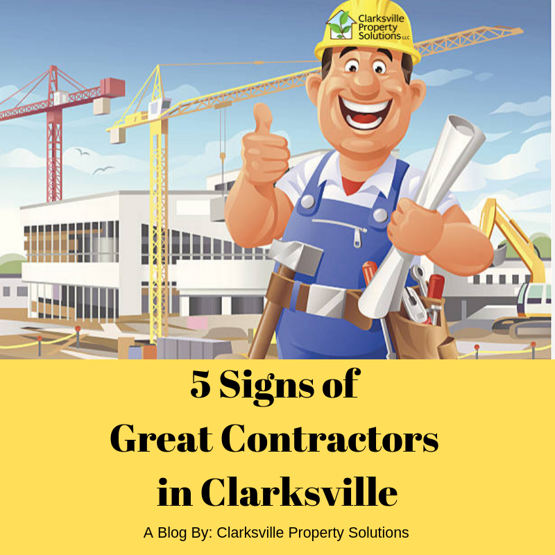 5 Signs of Great Contractors in Clarksville TN Clarksville Property