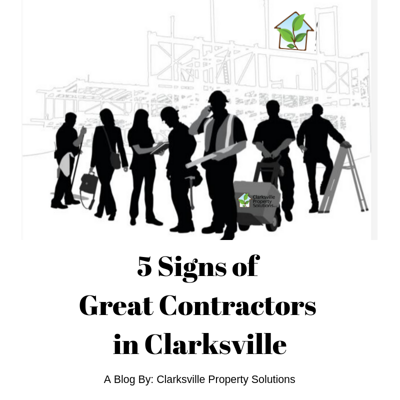 5 Signs of Great Contractors in Clarksville TN Clarksville Property