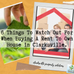 6 Things To Watch Out For When Buying A Rent To Own House in Clarksville.