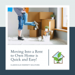 Moving Into a Rent to Own Home is Quick and Easy!