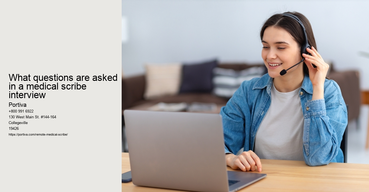 What questions are asked in a medical scribe interview