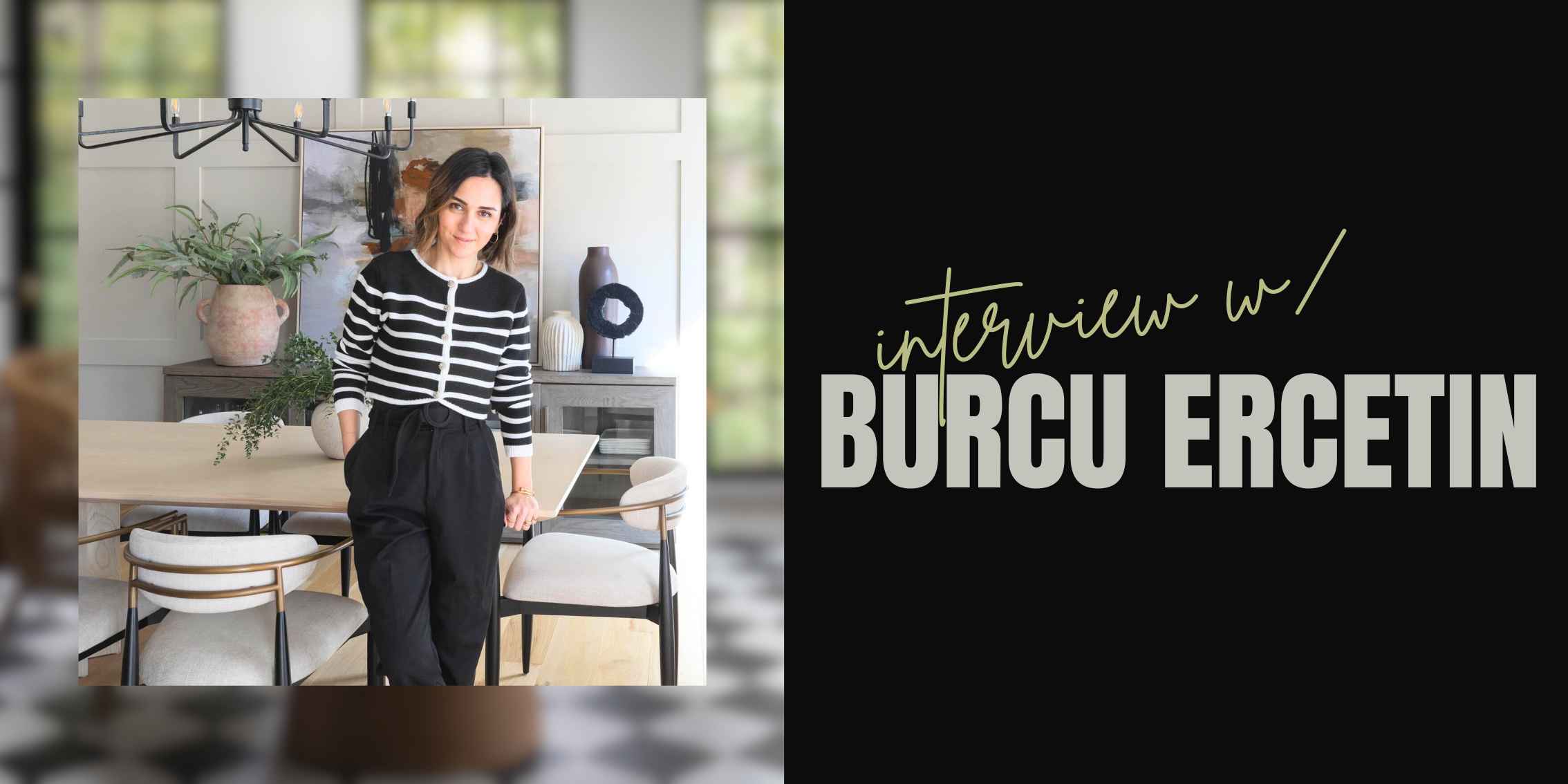 Interior Designer Burcu Ercetin Interior Design Student and Graduate Burcu Ercetin