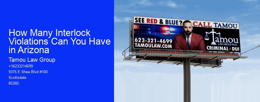 How Many Interlock Violations Can You Have in Arizona