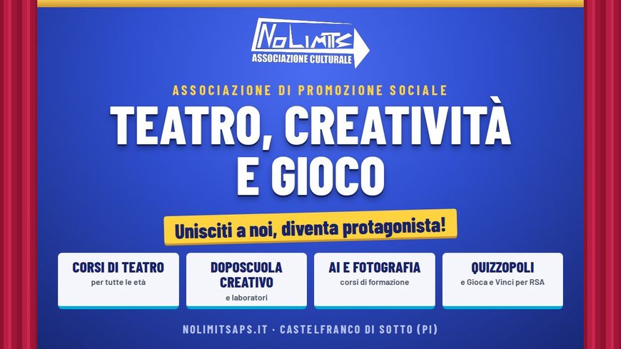 No Limits APS: teatro, creatività e gioco per tutte le età a Castelfranco di Sotto e nella Zona del Cuoio