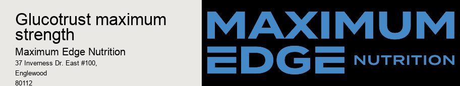 glucotrust maximum strength