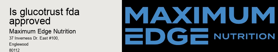 is glucotrust fda approved