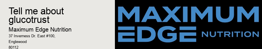 tell me about glucotrust