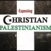 exposing christian palestinianism
