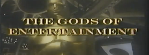 gods of entertainment