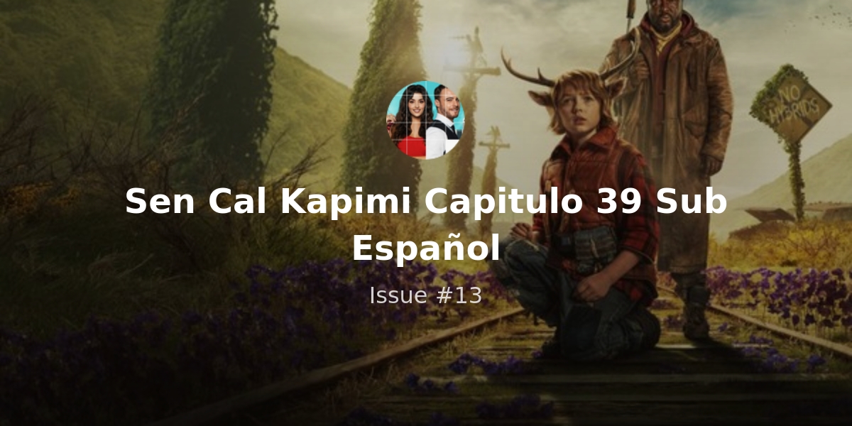 Her Yerde Sen Sub Español Capitulo 1