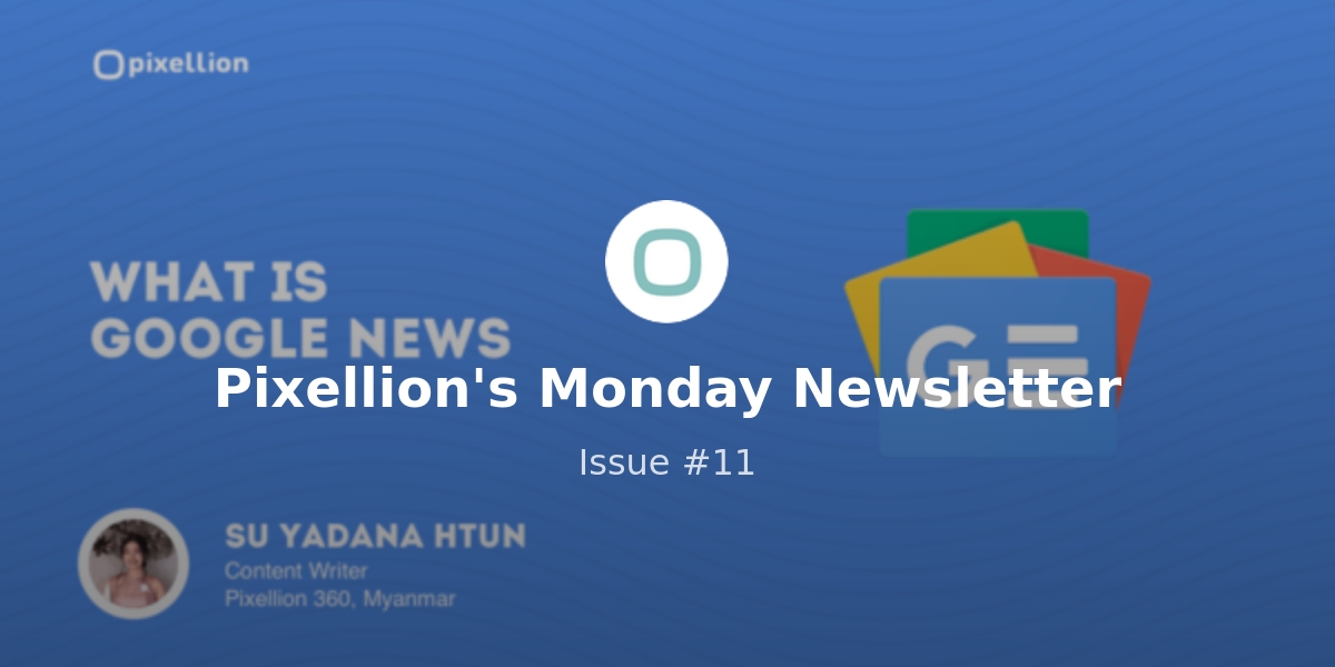 What Is Google News Issue 11 Revue
