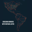 Pedro Neira: Innovating For The Latin American Dating Industry - Crossing Borders With Nathan Lustig (podcast)
