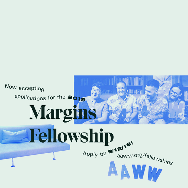 Asian American Writers' Workshop - Apply: The Margins Fellowship 2019