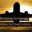 How Blockchain Technology is Transforming the Travel Industry