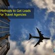 30 Simple & Practical Methods to Generate Travel Agency Leads - SparkoTech