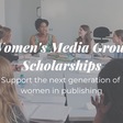 Support Women's Media Group Scholarships