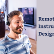 Remote Instructional Design Jobs - Experiencing eLearning