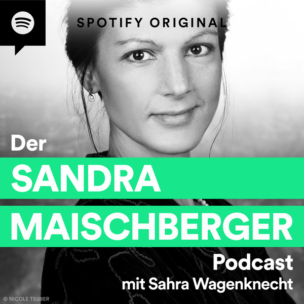 Dr. Sahra Wagenknecht - Der Sandra Maischberger Podcast