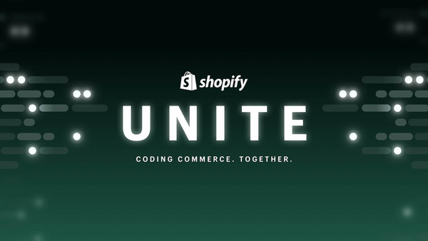 Shopify Unite 2021 Recap