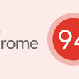 New in Chrome 94 - Chrome Developers