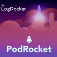 PodRocket - A web development podcast from LogRocket | Podcast on Spotify