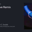 Why I Love Remix