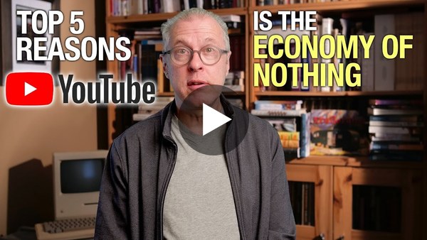 TOP 5 REASONS: YouTube is the Economy of Nothing.