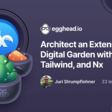 Architect an Extensible Digital Garden with Next.js, Tailwind, and Nx | egghead.io