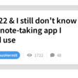 It's 2022 & I still don't know which note-taking app I should use